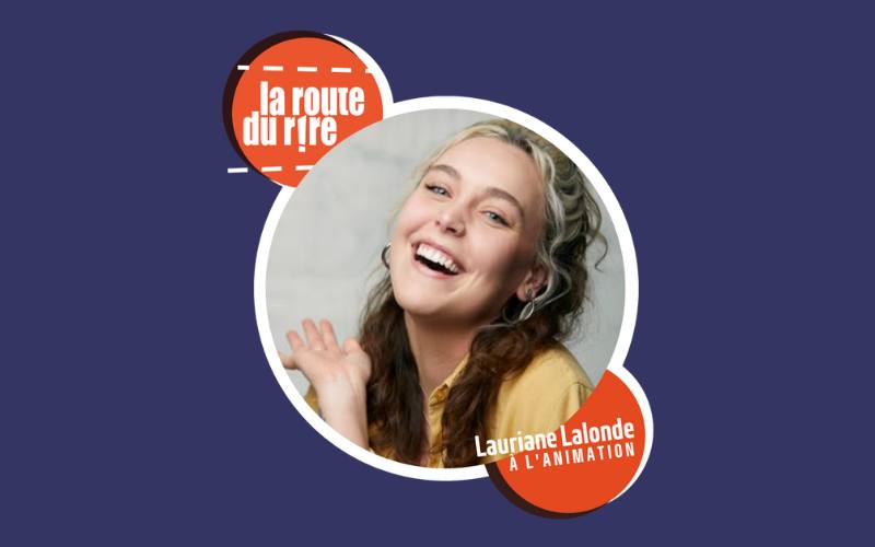 La Route du Rire avec Lauriane Lalonde - 14 mai 2026
